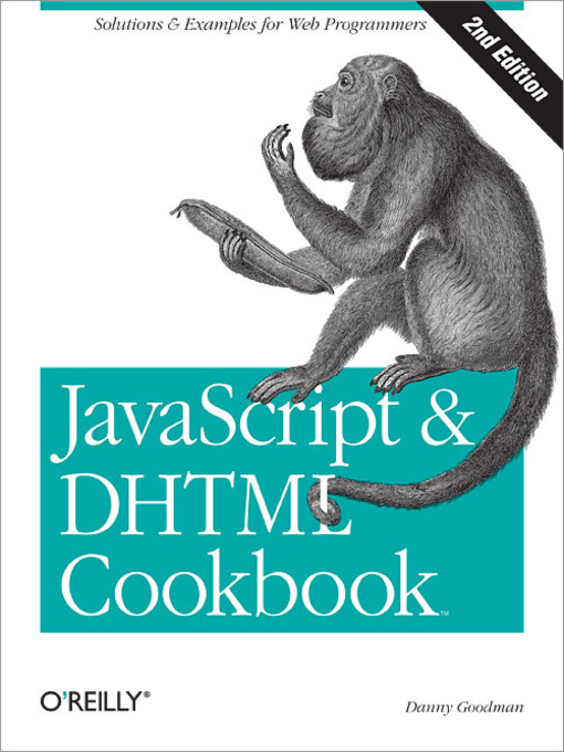 Title details for JavaScript & DHTML Cookbook by Danny Goodman - Available